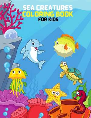 Sea Creatures Coloring Book For Kids de Tony Reed