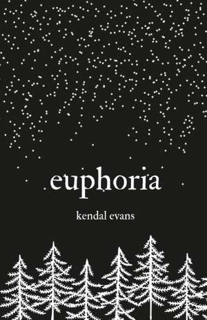 euphoria de Kendal Evans