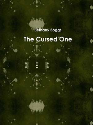 The Cursed One de Bethany Boggs