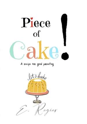 Piece of Cake! de Tielly Contrera