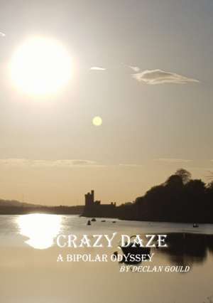 Crazy Daze de Declan Gould