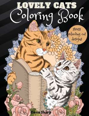 Lovely Cats Coloring Book de Elena Sharp