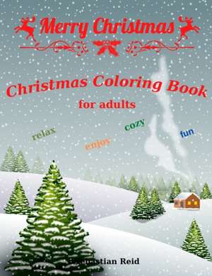 Christmas Coloring Book For Adults de Sebastian Reid