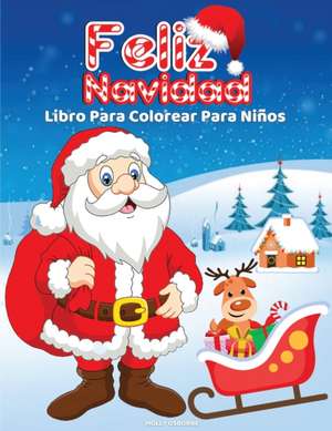 Feliz Navidad Libro Para Colorear Para Niños de Molly Osborne