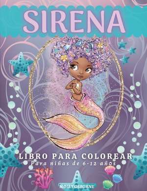 Sirena Libro Para Colorear Para Niñas de 6 a 12 años de Molly Osborne