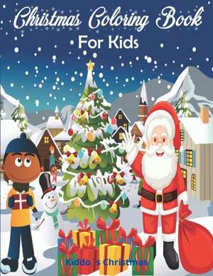 Christmas Coloring Book for Kids de Kiddo's Christmas