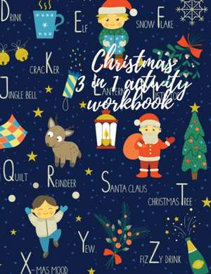 Christmas 3 in 1 activity workbook de Cristie Dozaz