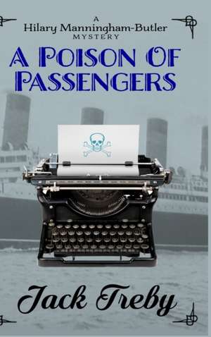 A Poison Of Passengers de Jack Treby