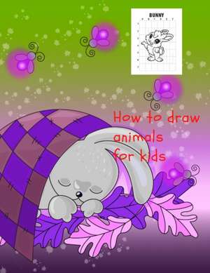 How to draw animals for kids de Cristie Dozaz