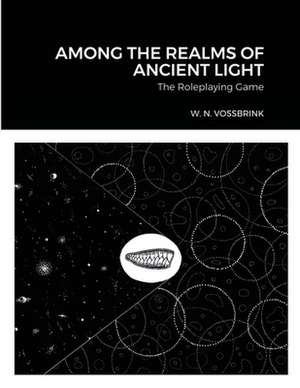 AMONG THE REALMS OF ANCIENT LIGHT de W. N. Vossbrink