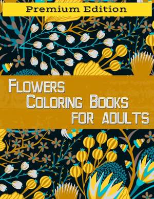 Flowers Coloring Books for Adults de Nisclaroo