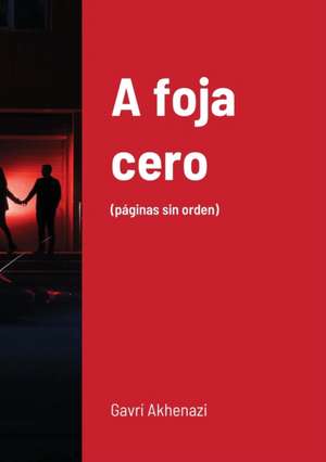 A foja cero de Gavrí Akhenazi