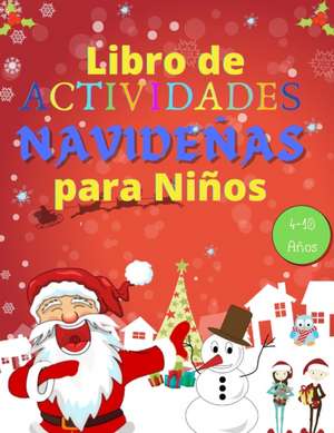 Libro de Actividades Navideñas para Niños 4 a 10 Años de Snow Thome