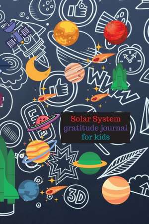 Solar system gratitude journal for kids de Cristie Jameslake