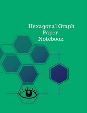 Hexagonal Graph Paper Notebook de Cristie Jameslake