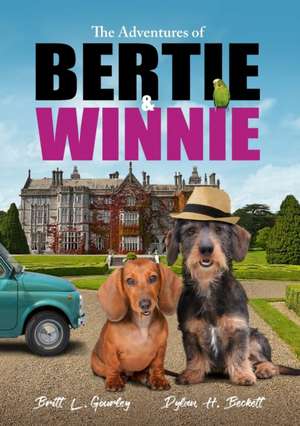 The Adventures of Bertie & Winnie de Britt Gourley