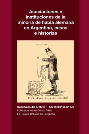 Asociaciones e instituciones de la minoría de habla alemana en Argentina, casos e historias de Adriana Ortea