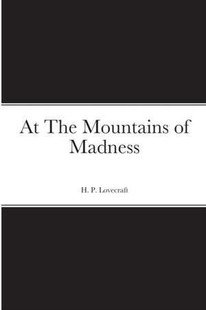 At The Mountains of Madness de H. P. Lovecraft