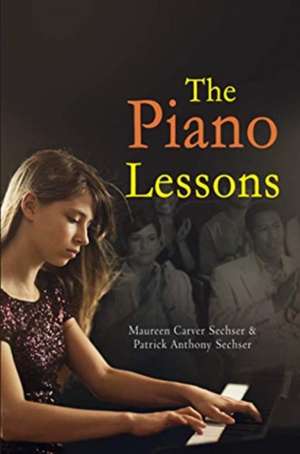 The Piano Lessons de Maureen Carver Sechser