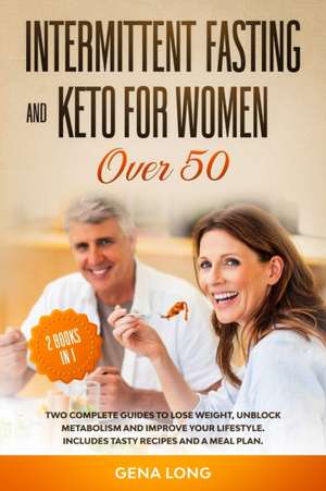 Intermittent Fasting and Keto for Women Over 50 de Gena Long