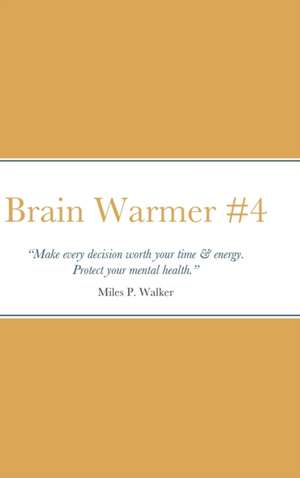 Brain Warmer #4 de Miles Walker