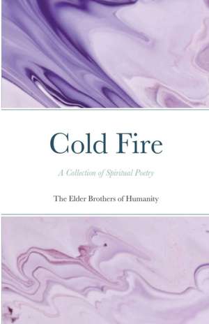 Cold Fire de The Elder Brothers Of Humanity