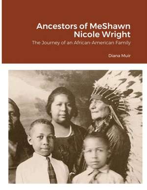 Ancestors of MeShawn Nicole Wright de Diana Muir