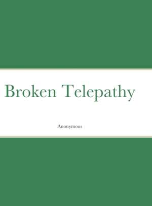 Broken Telepathy de Anonymous