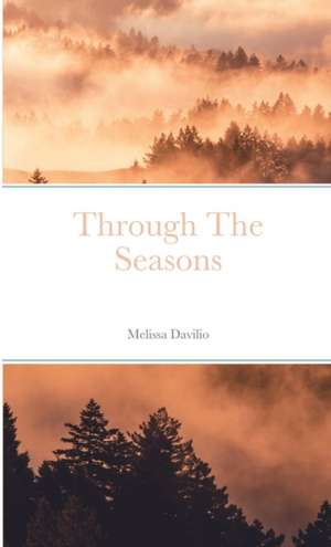 Through The Seasons de Melissa Davilio