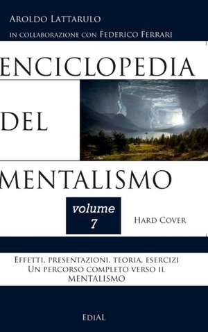 Enciclopedia del Mentalismo - Vol. 7 Hard Cover de Aroldo Lattarulo