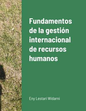 Fundamentos de la gestión internacional de recursos humanos de Suryaning Bawono