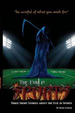 The Evil in Sports de Ronn Turner