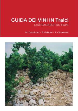 GUIDA DEI VINI IN Tralci Châteauneuf-du-Pape de Rolando Fabrini