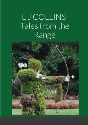 Tales from the Range de L J Collins