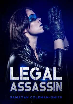 Legal Assassin de Samayah Coleman-Smith