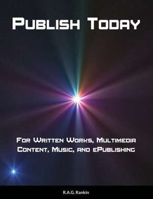 Publish Today de R. A. G. Rankin
