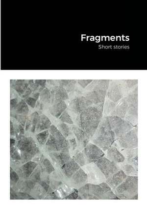 Fragments de Antony J Stowers