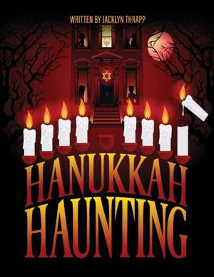 Hanukkah Haunting de Jacklyn Thrapp