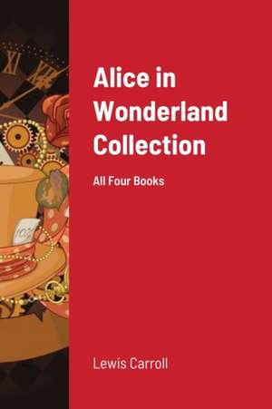 Alice in Wonderland Collection de Lewis Carroll