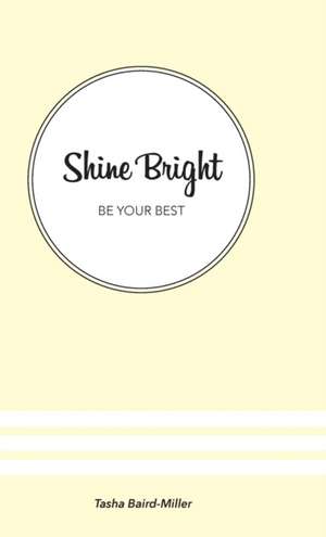 Shine Bright de Tasha Baird-Miller