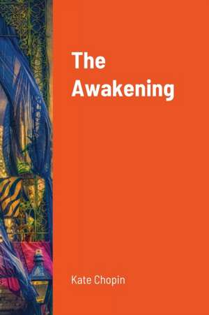 The Awakening de Kate Chopin