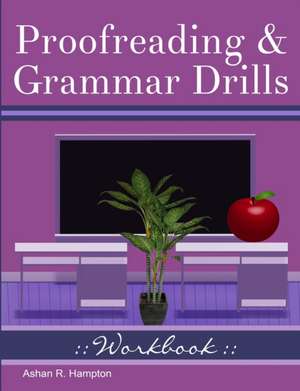 Proofreading & Grammar Drills Workbook de Ashan R Hampton