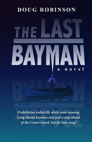 The Last Bayman de Doug Robinson