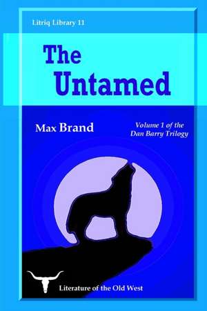 The Untamed de Max Brand