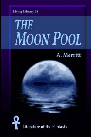 The Moon Pool de A. Merritt