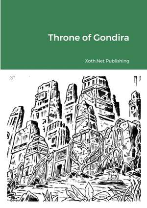 Throne of Gondira de Xoth. Net Publishing