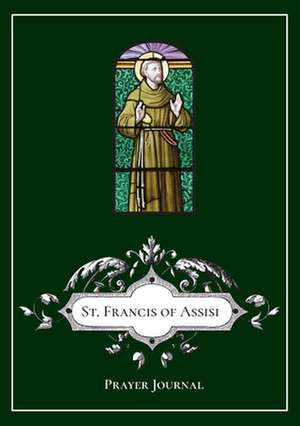 St. Francis of Assisi Prayer Journal de Michael Lamorte