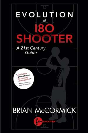 Evolution of 180 Shooter de Brian McCormick