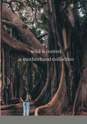 wild & rooted de Katie Brown