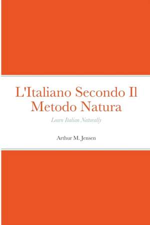 L'Italiano Secondo Il Metodo Natura de Arthur Jensen